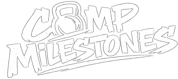 Camp Milestones